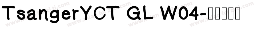 TsangerYCT GL W04字体转换